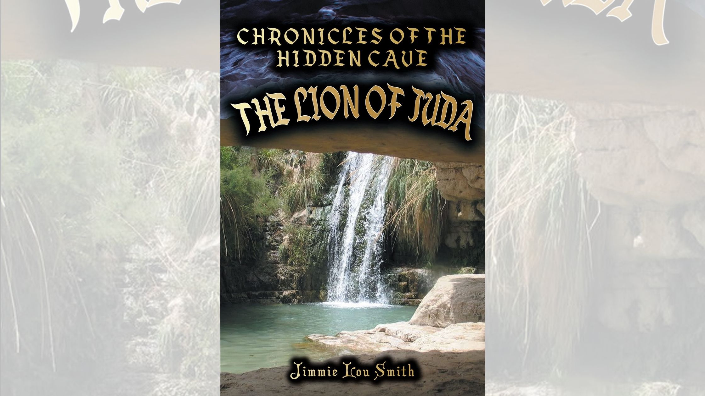 Jimmie Lou Smith’s newly released “Chronicles of the Hidden Cave: The Lion of Juda” is an engaging and creative opportunity for biblical study 1 Jimmie Lou Smith’s newly released “Chronicles of the Hidden Cave: The Lion of Juda” is an engaging and creative opportunity for biblical study