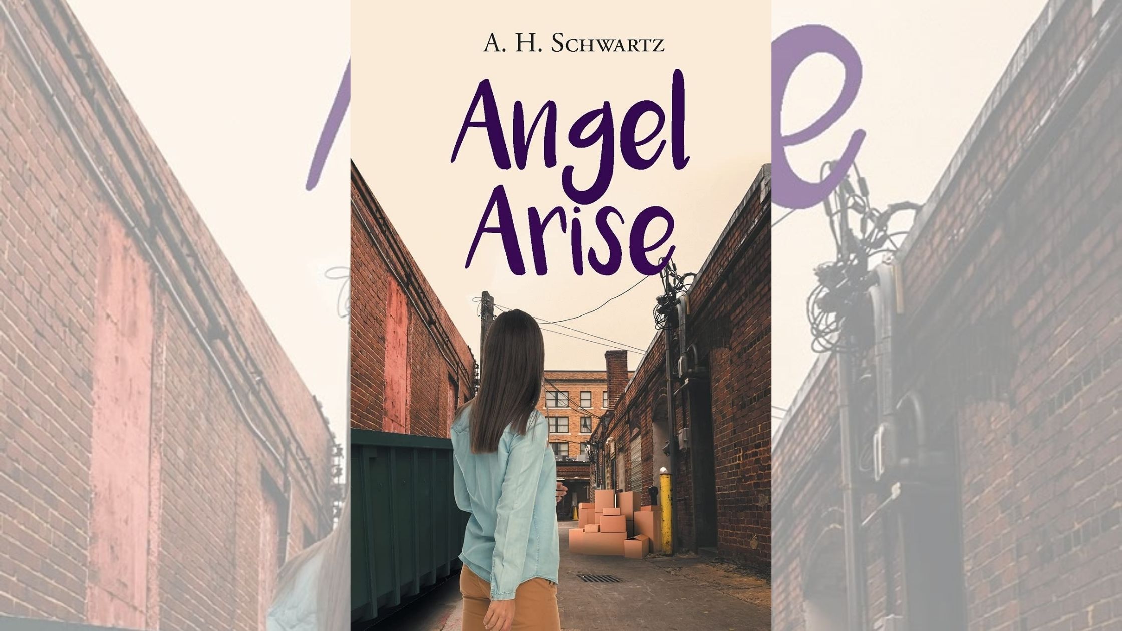 Author A. H. Schwartz’s new book “Angel Arise” is the captivating story of a young girl who must navigate her troubled life with the help of her parents and friends 1 Author A. H. Schwartz’s new book “Angel Arise” is the captivating story of a young girl who must navigate her troubled life with the help of her parents and friends