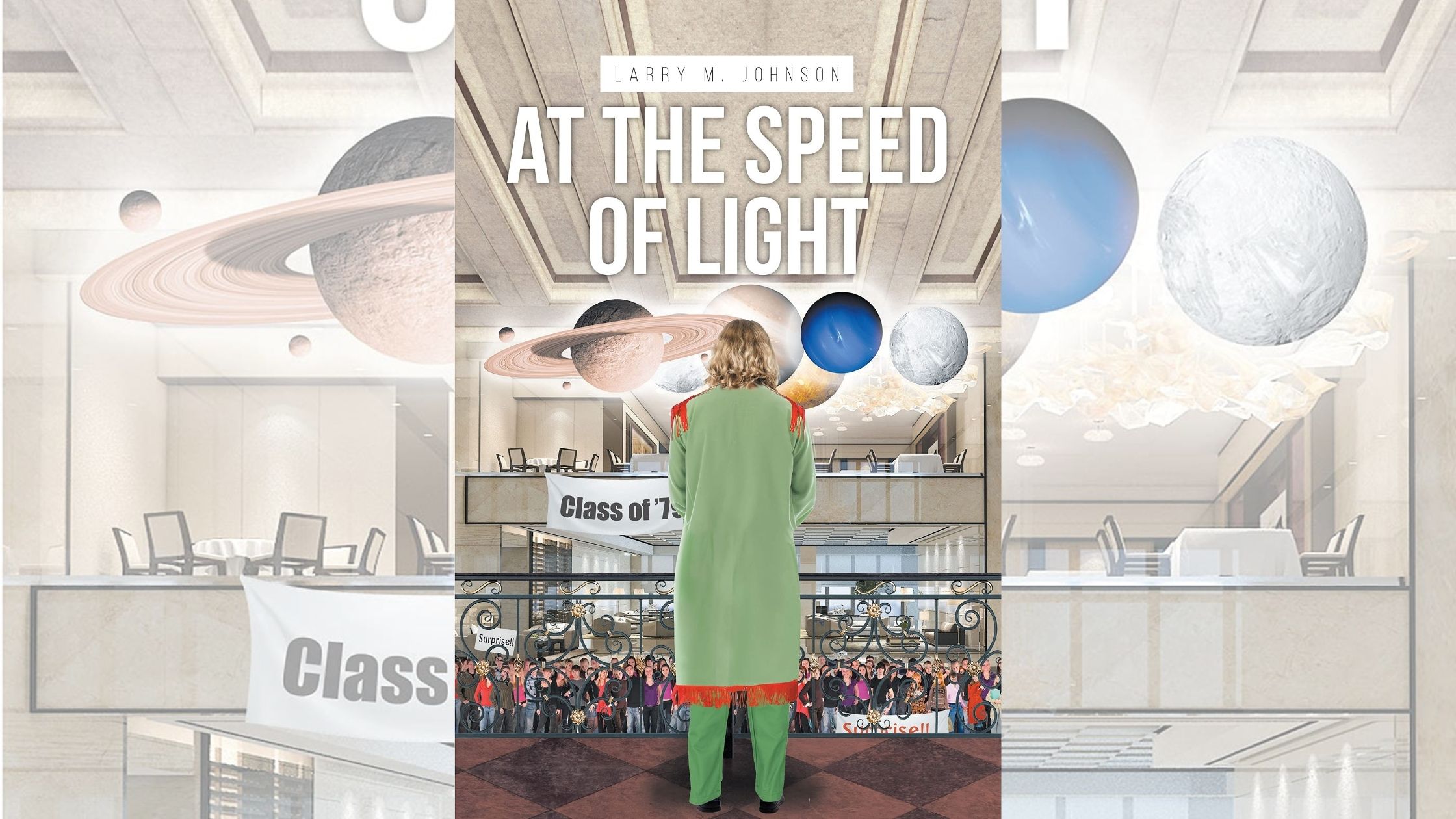 Author Larry M. Johnson’s new book “At the Speed of Light” is a thrilling novel that will leave readers questioning whether it is based in reality 1 Author Larry M. Johnson’s new book “At the Speed of Light” is a thrilling novel that will leave readers questioning whether it is based in reality