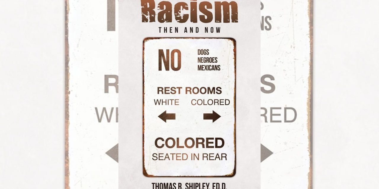 Thom Shipley, a resident of Baltimore, has a new book. “Racism: Then and Now” is a memoir of the lasting legacy of bigotry on his formative years in postwar Maryland.