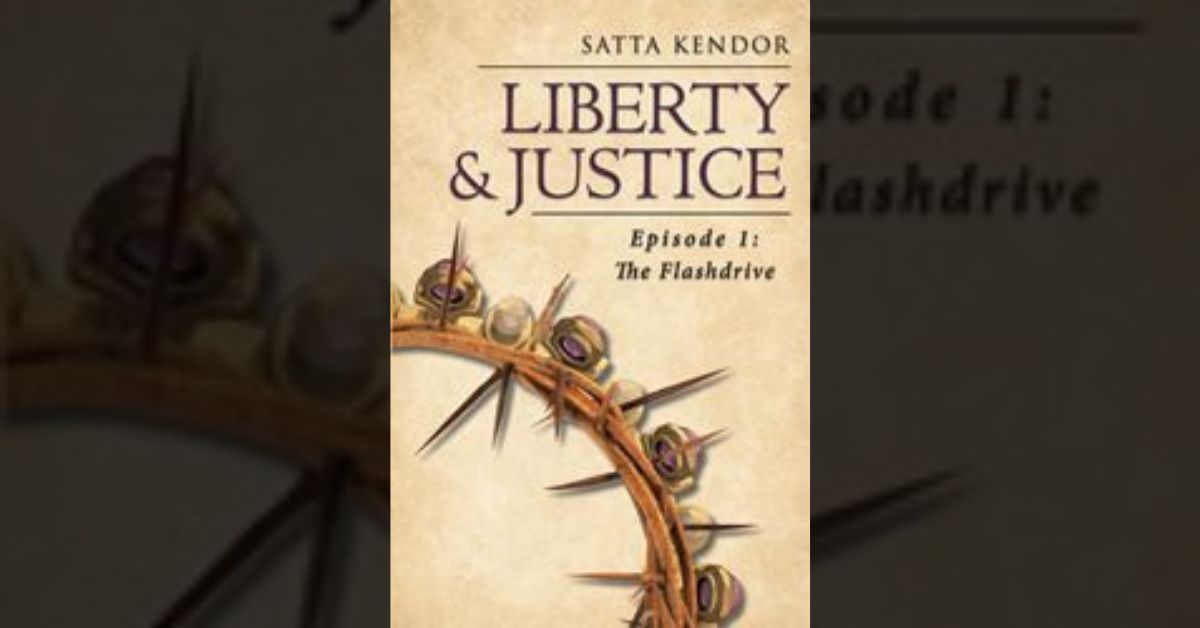 Satta Kendor’s newly released “Liberty & Justice: Episode 1: The Flashdrive” is an action-packed tale of deception and uncertainty that will thrill the imagination