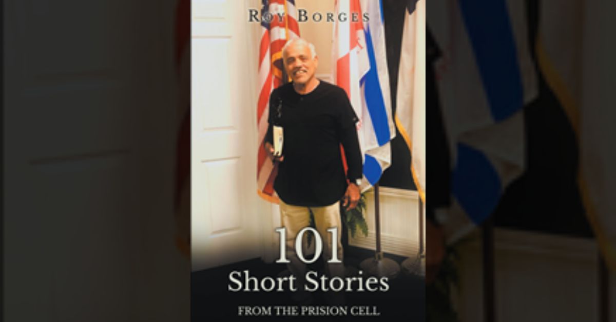 Roy Borges’s newly released “101 Short Stories: From the prison cell” is a collection of impactful narratives that encourage readers in the pursuit of fulfilling faith