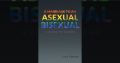 Liam Edward’s book “A Marriage to An Asexual Bisexual: A Book Of Poems” shares a journey of confusion, resentment, anger, and concerns over a period of about thirty days. 3 Liam Edward’s book “A Marriage to An Asexual Bisexual: A Book Of Poems” shares a journey of confusion, resentment, anger, and concerns over a period of about thirty days.