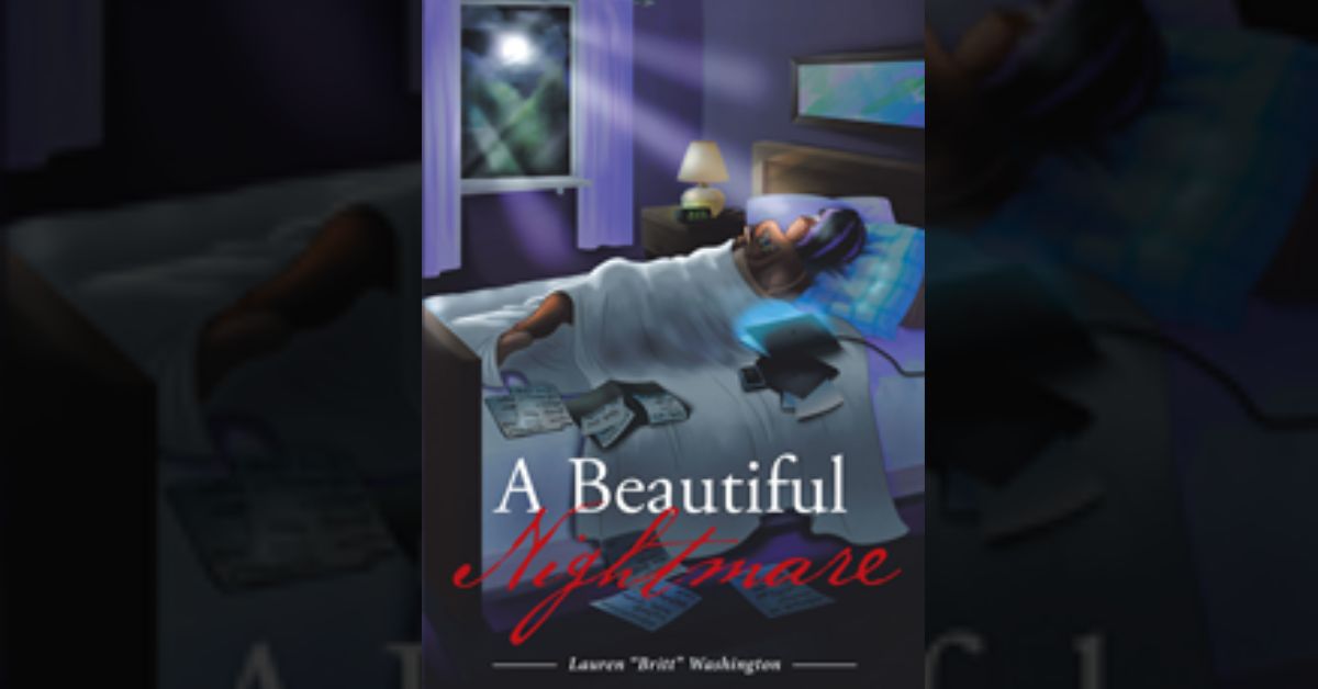 Lauren "Britt" Washington’s new book “A Beautiful Nightmare" is about an entrepreneur who decided to create a life of freedom, limitless boundaries, and wealth