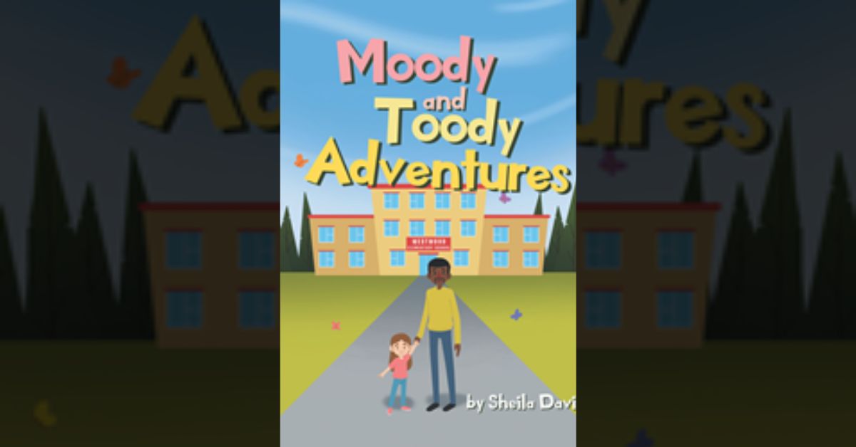 Author Sheila Davis’s new book “Moody and Toody Adventures” is a tale of a delightful friendship between Moody and Toody, and their journey to experience their community 8 Author Sheila Davis’s new book “Moody and Toody Adventures” is a tale of a delightful friendship between Moody and Toody, and their journey to experience their community