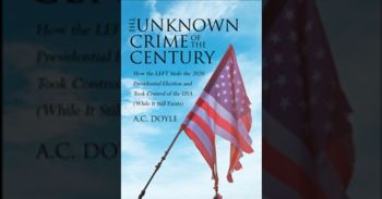 Author A.C. Doyle’s new book “The Unknown Crime of the Century” is an engaging work that explores the controversial topic of the 2020 presidential election. 2 Author A.C. Doyle’s new book “The Unknown Crime of the Century” is an engaging work that explores the controversial topic of the 2020 presidential election.