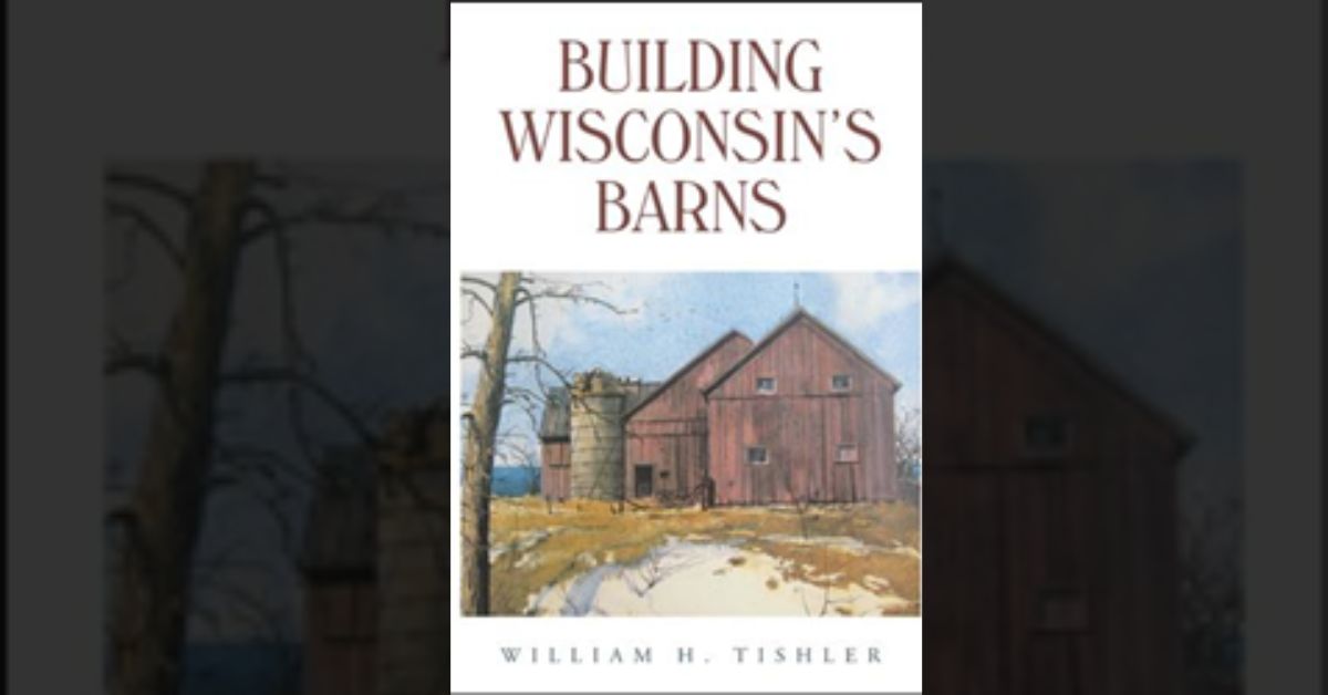 Gain an awareness of how barns were constructed from an expert in new book 1 Gain an awareness of how barns were constructed from an expert in new book