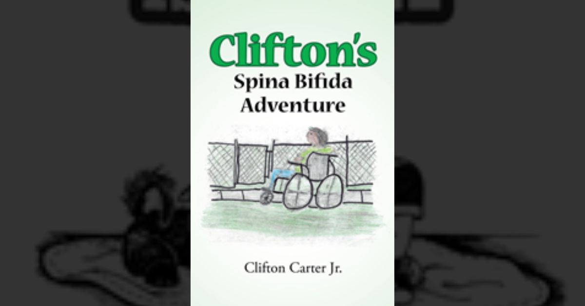 Author Clifton Carter Jr.’s new book “Clifton's Spina Bifida Adventure” follows the author's early life as he learned to adapt to having Spina Bifida. 1 Author Clifton Carter Jr.’s new book “Clifton's Spina Bifida Adventure” follows the author's early life as he learned to adapt to having Spina Bifida.
