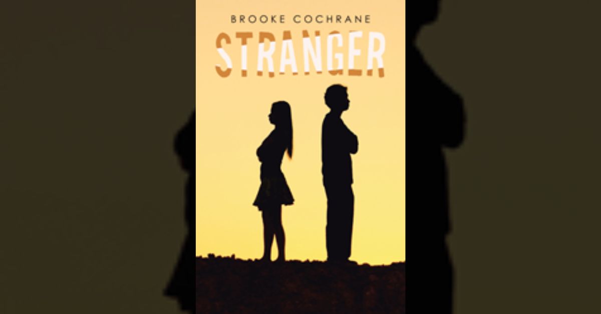 “STRANGER”: YA Thriller Takes Readers on an Emotional Ride with Surprising Destination 1 “STRANGER”: YA Thriller Takes Readers on an Emotional Ride with Surprising Destination