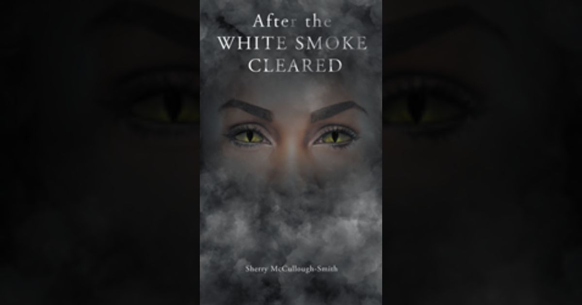 Author Sherry McCullough-Smith’s new book “After the White Smoke Cleared” is the stirring tale of an ill-fated relationship between two people and how it affects others