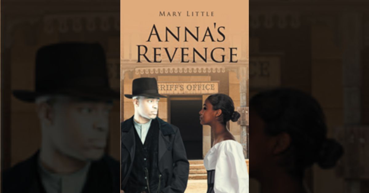 Author Mary Little’s new book “Anna’s Revenge” is a heart-pounding tale of revenge, love, forgiveness, and family in a small town, following two people afraid to love