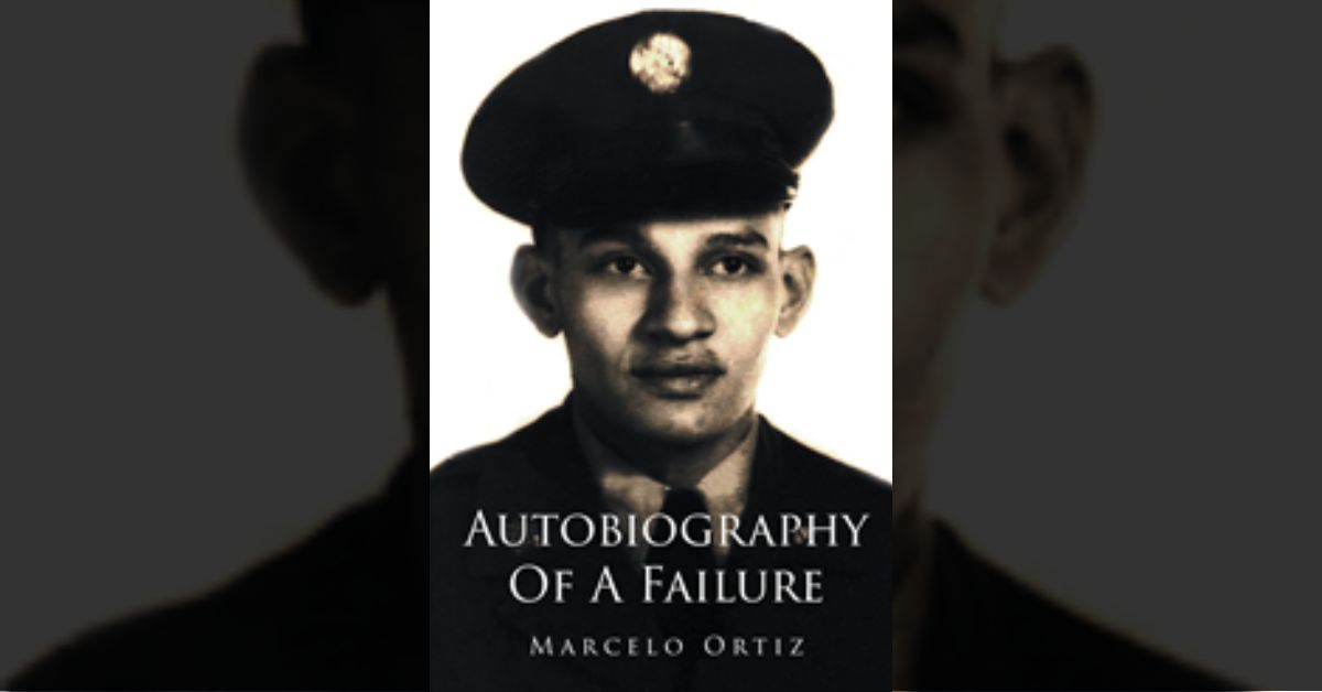 Author Marcelo Ortiz’s new book “Autobiography of a Failure” is a deeply personal memoir sharing the major events of his nine decades of life in America