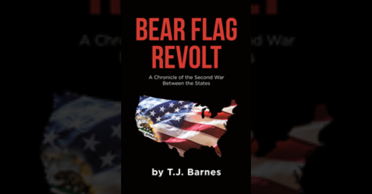 T.J. Barnes’s new book “Bear Flag Revolt: A Chronicle of the Second War Between the States” is a novel about what happens after California secedes from the United States.