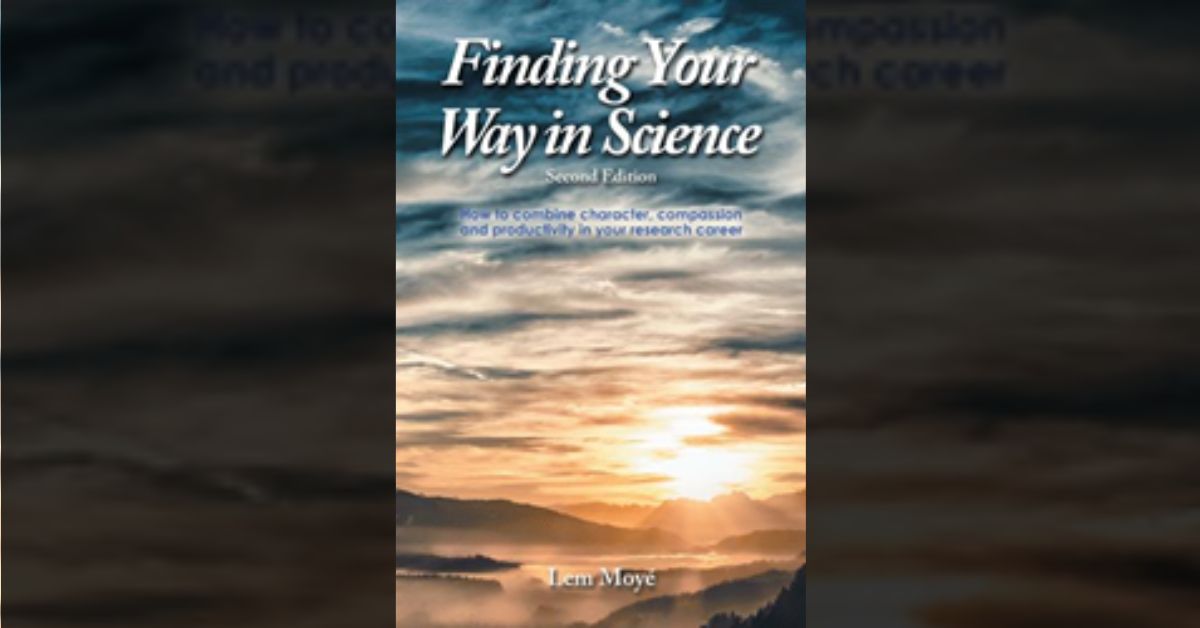 Lem Moyé announces the release of ‘Finding Your Way in Science’