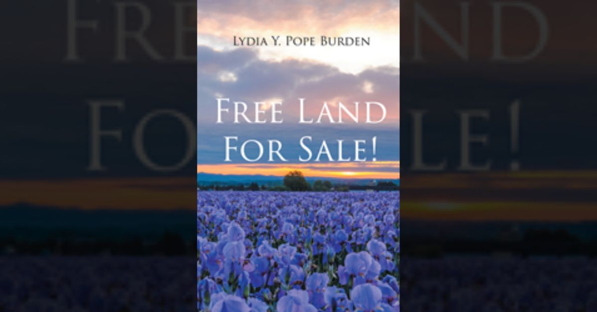 Lydia Y. Pope Burden’s new book “Free Land for Sale!” is a thought-provoking play about education, bringing light to controversial topics, and agreeing to disagree