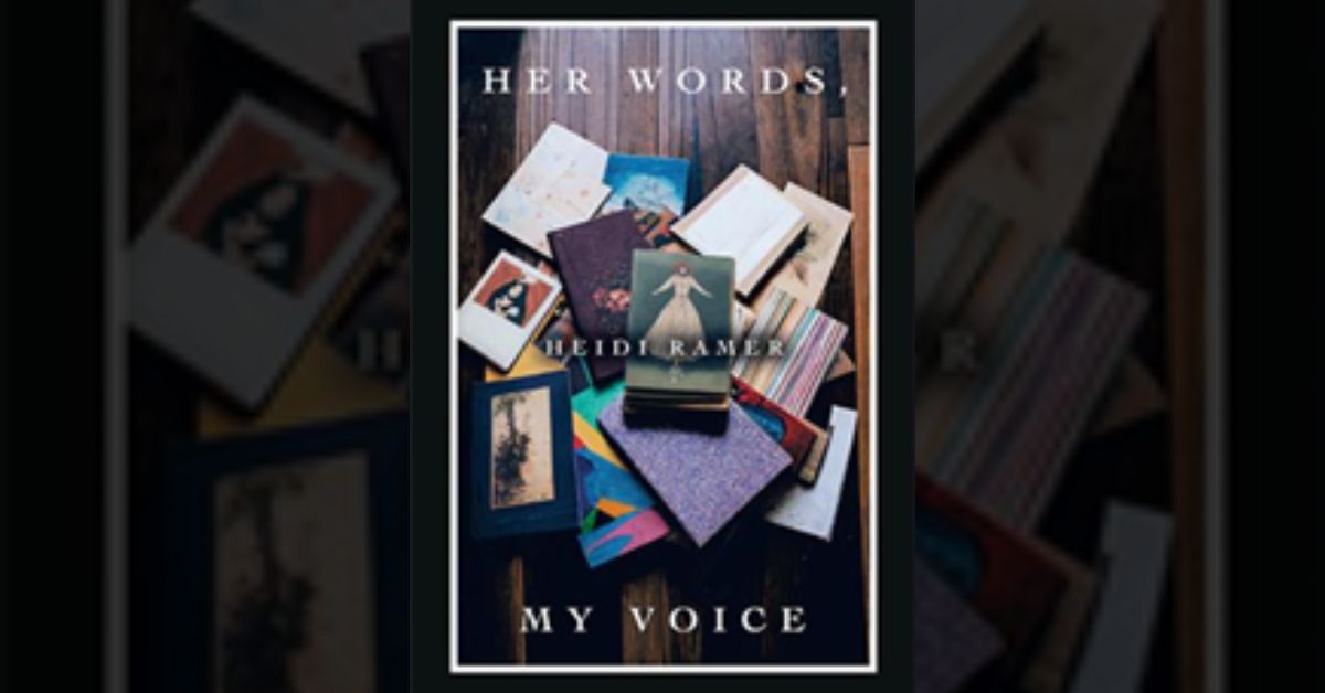 Heidi Ramer announces the release of ‘Her Words, My Voice’