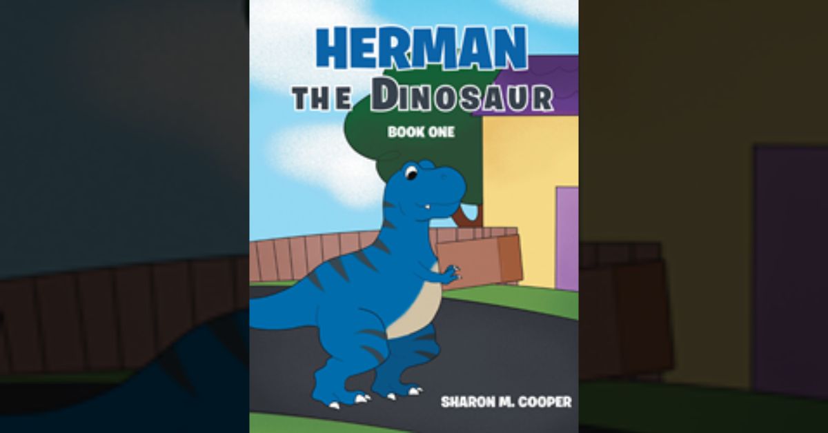 Author Sharon M. Cooper’s new book “Herman the Dinosaur” is a lighthearted children’s story about the thrill of a youngster’s very first playdate