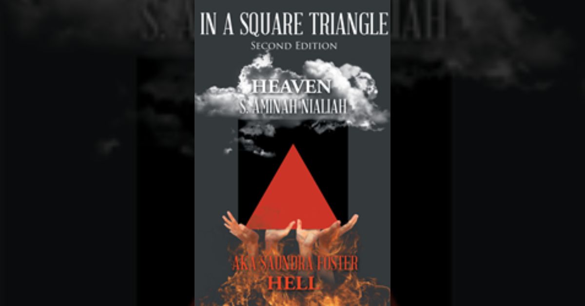 Author S. Aminah Nialiah AKA Saundra Foster’s new book “In A Square Triangle: Second Edition” shares an endlessly meaningful journey.