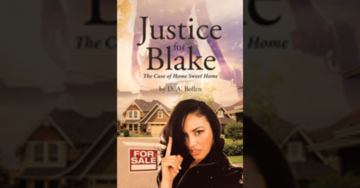 D.A. Bollen’s book “Justice for Blake: The Case of Home Sweet Home” is about the adventures of D. J. Douglas, bail agent extraordinaire and her team of bounty hunters.