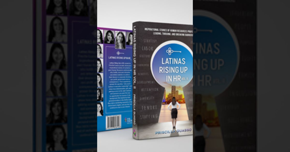 Latinas Rising Up In HR Launches Second Volume; Author Brings 15 More Stories of Latinas to the Executive Table