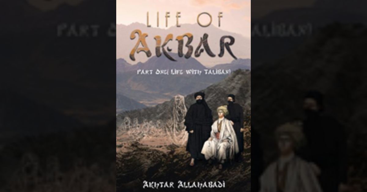 Akhtar Allahabadi releases 'Life of Akbar: Part One (Life with Taliban)'