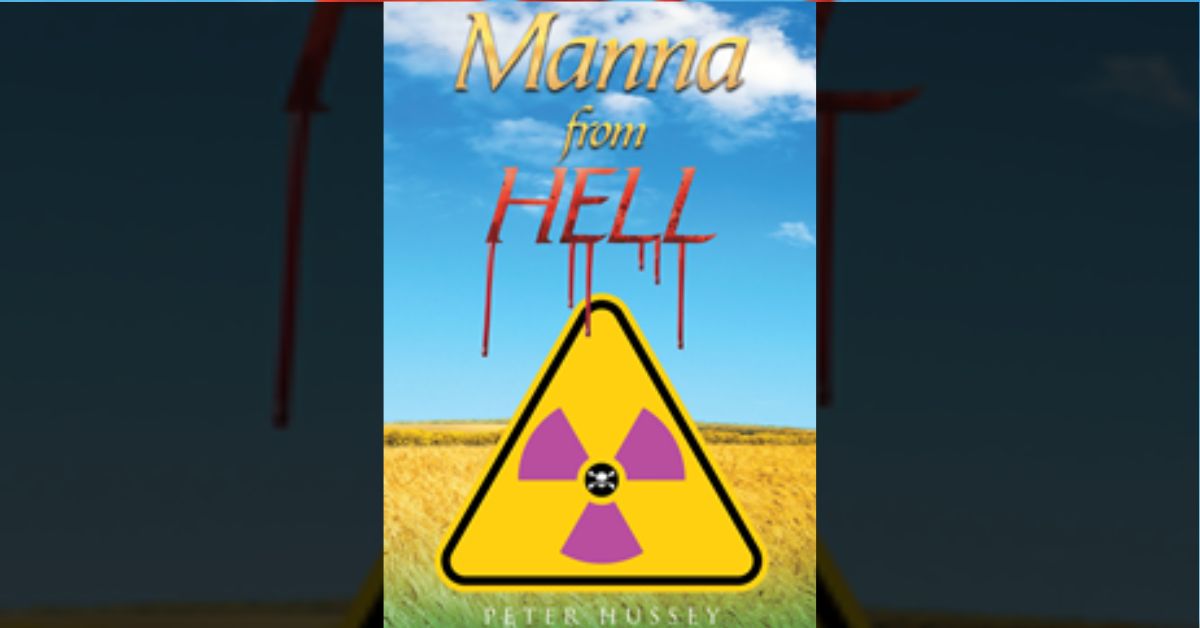 Author Peter Hussey’s new book “Manna from Hell” explores the unintended calamity that occurs when a village in Sudan finds their famine ended by a miraculous bounty