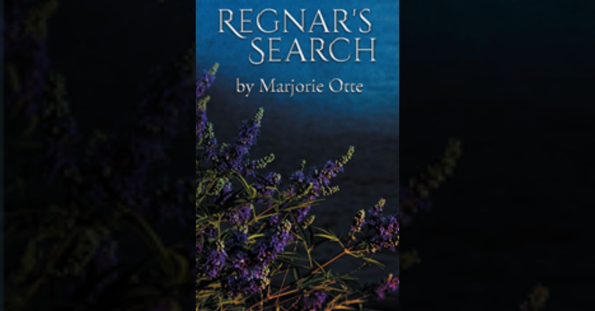 Author Marjorie Otte’s new book “Regnar’s Search” is an engaging interplanetary tale of love, compassion, and duty for a crown prince on a quest to cure a deadly disease