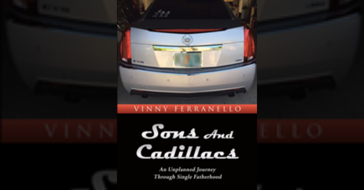 Author Vinny Ferranello’s book “Sons and Cadillacs” is a humorous, heartfelt memoir exploring lessons learned during his transition from married life to single father