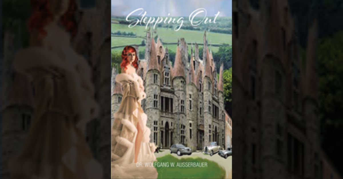 Dr. Wolfgang W. Ausserbauer’s newly released “Stepping Out” is an engaging journey of self-discovery and adventure on a unique English estate