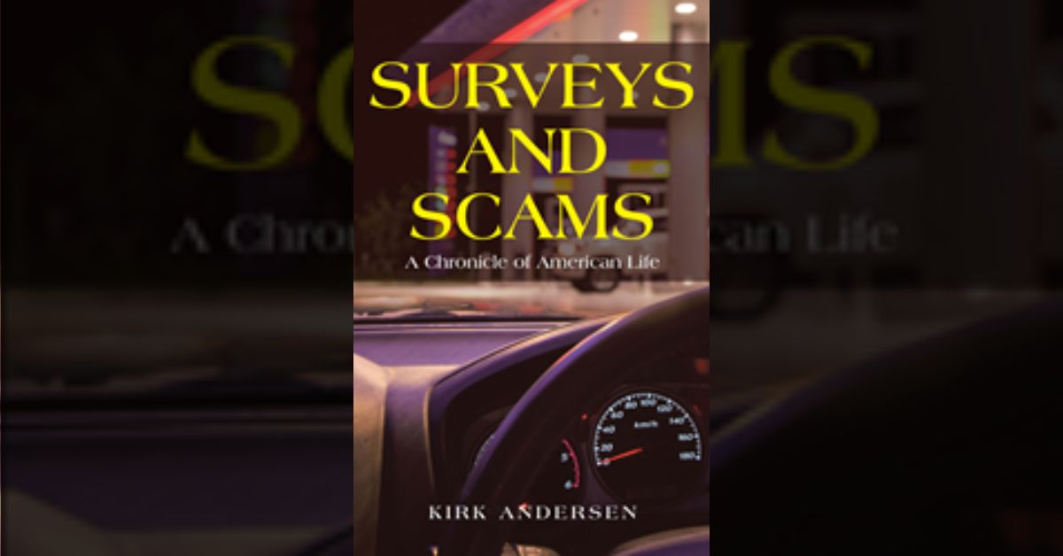 Author Kirk Andersen’s new book “Surveys and Scams: A Chronicle of American Life” is a collection of evocative short stories exploring the modern American experience
