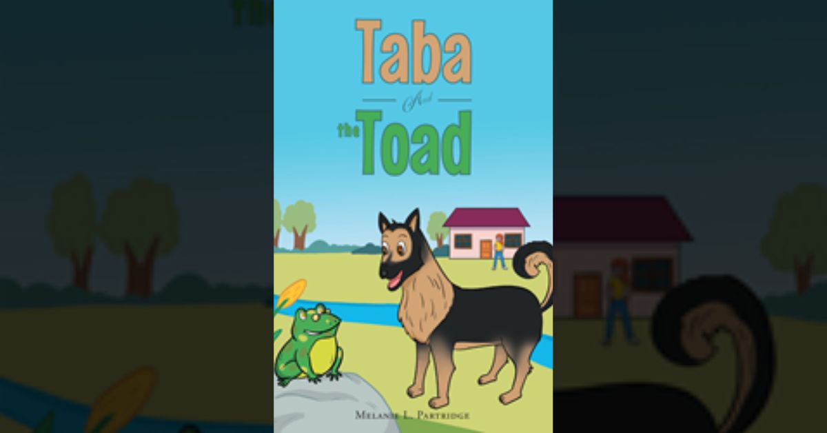 Author Melanie L. Partridge’s new book “Taba and the Toad” is a children’s story about a loving puppy who learns an important life lesson as he meets a new friend