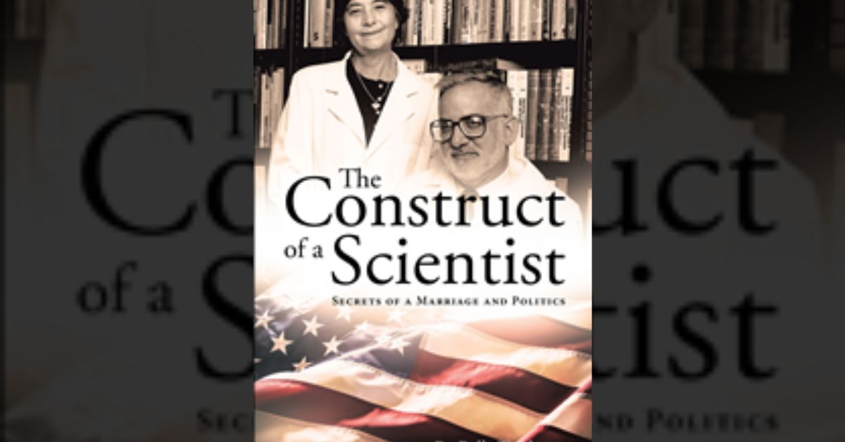 Author Bella T. Altura’s new book “The Construct of a Scientist: Secrets of a Marriage and Politics” is a biography about a man who is unique in every way.