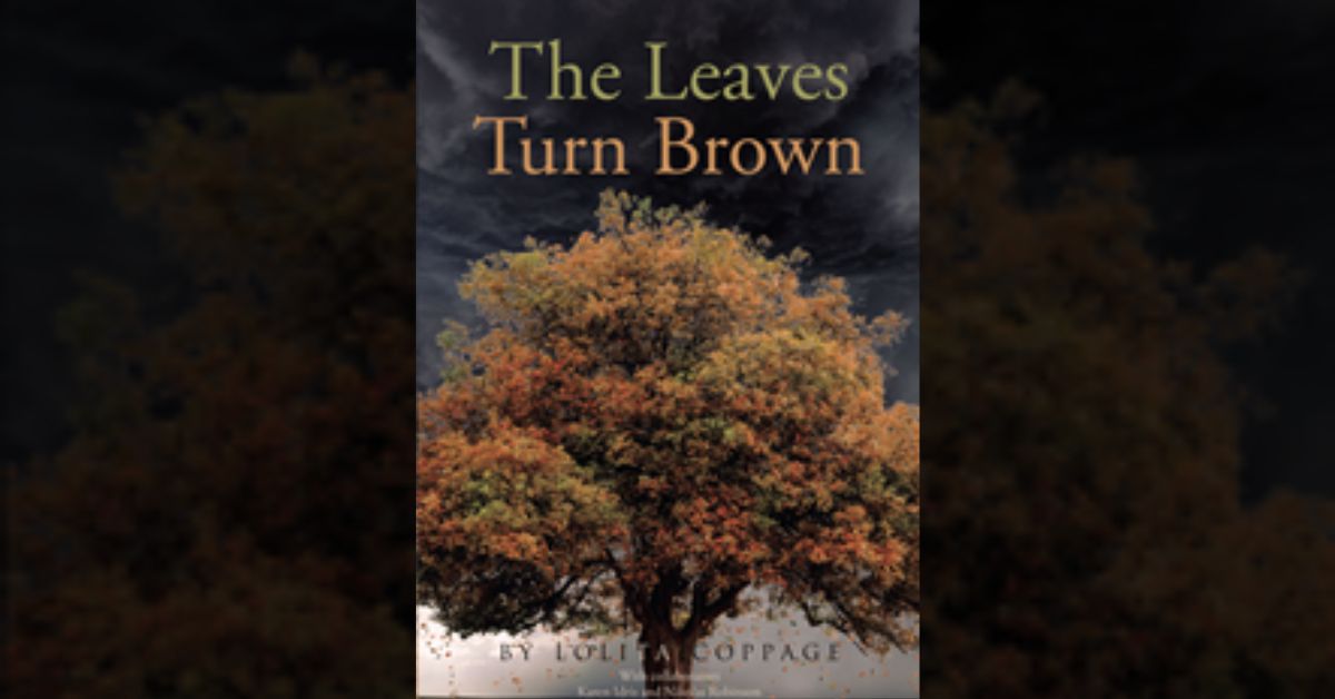 Author Lolita Coppage’s new book “The Leaves Turn Brown” follows an aspiring author as a dream opportunity turns into a nightmare and spirals out of control
