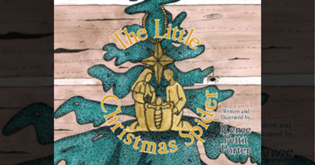 Author Renee Pettit Porter’s new book “The Little Christmas Spider” is a beautiful story about love and loss for a little family blessed with a Christmas miracle