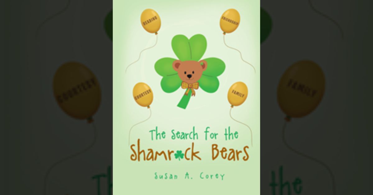 Author Susan A. Corey’s new book “The Search for the Shamrock Bears” is a delightful adventure tale meant for adults to share with young readers