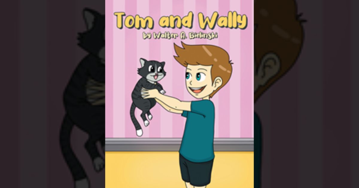 Author Walter A. Bielinski’s new book “Tom and Wally” is a sweet yet tragic children’s story about a young boy and his bond with an innocent and determined kitten.