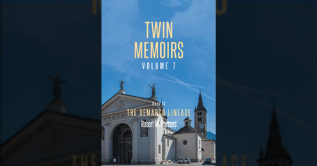 Robert W. Parsons’s new book “Twin Memoirs – Volume Seven” is a continuation of the “Twin Memoirs” series which now includes books 13 and 14.