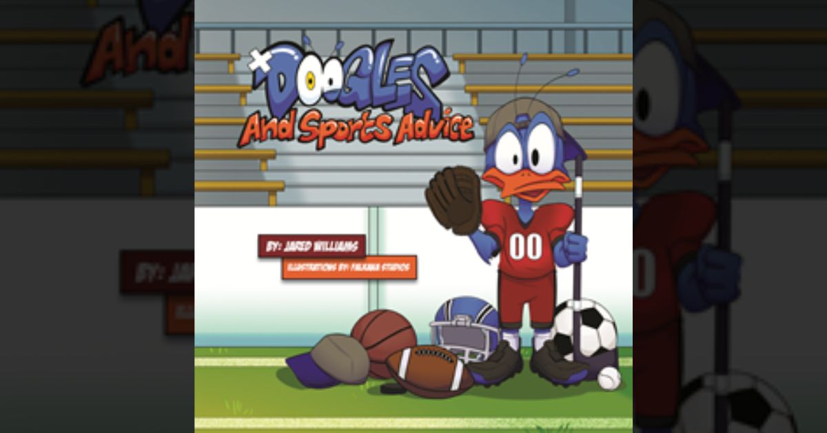 Author Jared Williams’s new book “Doogles and Sports Advice” introduces a fascinating alien character from planet OHN who offers comical sports advice 1 Author Jared Williams’s new book “Doogles and Sports Advice” introduces a fascinating alien character from planet OHN who offers comical sports advice