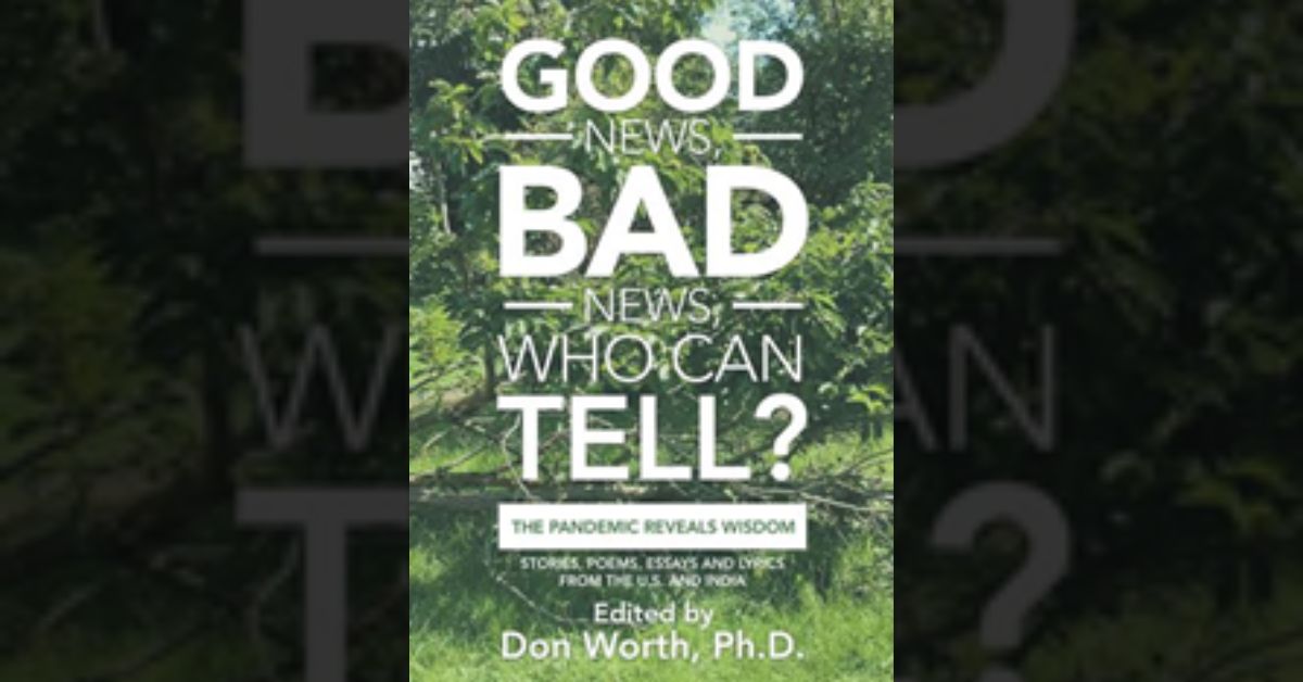 Dr. Don Worth releases ‘Good News, Bad News, Who Can Tell?’ 1 Dr. Don Worth releases ‘Good News, Bad News, Who Can Tell?’