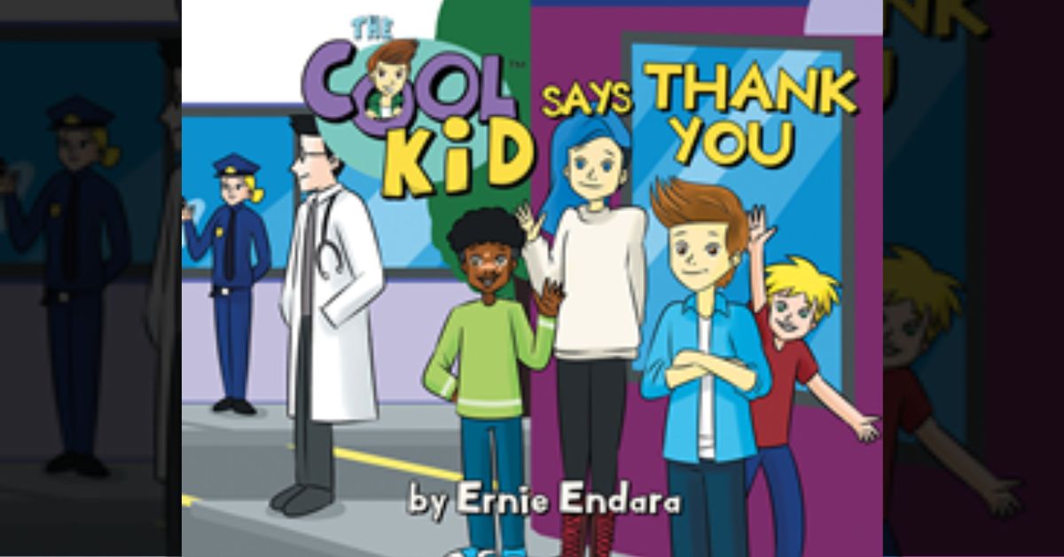 Author Ernie Endara’s new book “The Cool Kid Says Thank You” is a heartwarming children’s story with an important lesson about gratitude and respect for young readers