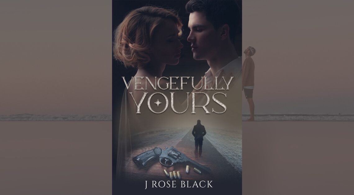 Author J Rose Black Novel "Vengefully Yours", Reveals a steamy collection of romantic mystery-suspense dark romances 1 Author J Rose Black Novel Vengefully Yours